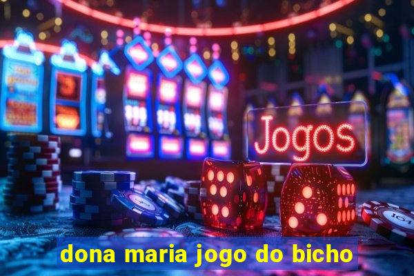 dona maria jogo do bicho